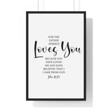 Faith Culture - John 16:27 Christian Scripture Wall Art The Father Loves You 20" x 30" Black
