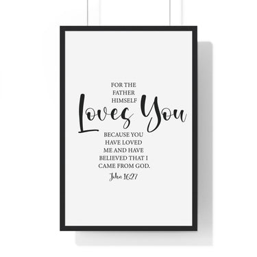 Faith Culture - John 16:27 Christian Scripture Wall Art The Father Loves You 20" x 30" Black