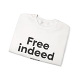 Free Indeed Christian Sweatshirt | John 8:36 Bible Verse Apparel