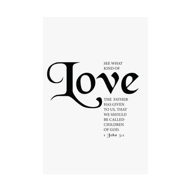 Faith Culture - See What Kind of Love Christian Poster 1 John 3:1 Scripture Wall Art