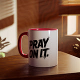 Faith Culture - Pray On It - Christian Accent Coffee Mug, 11oz