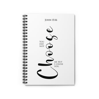 I Chose You: John 15:16 Christian Spiral Notebook - Ruled Line