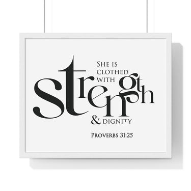 Strength and Dignity Bold framed Christian wall art, Proverbs 31:25, black lettering on white with a white wooden frame