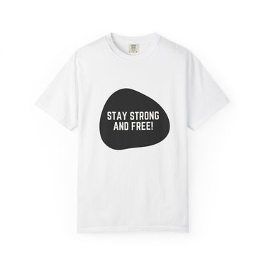 Faith Culture - Stay Strong and Free Unisex T-Shirt β White | Inspirational Canada Motto Tee