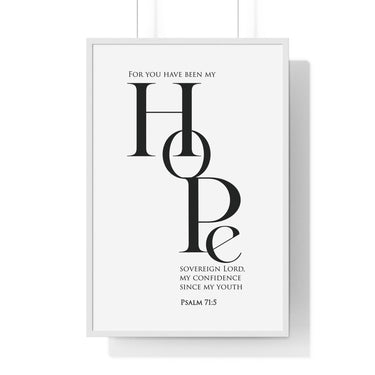 My Hope framed Christian wall art inspired by Psalm 71:5, white frame with black and white scripture typography