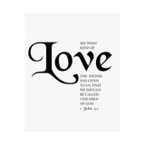 Faith Culture - See What Kind of Love Christian Poster 1 John 3:1 Scripture Wall Art 16″ x 20″ Matte