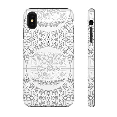 We Love Because He First Loved Us Christian Tough Phone Case iPhone XS MAX Matte