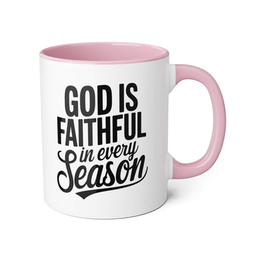 Faith Culture - God Is Faithful in Every Season - Christian Accent Coffee Mug, 11oz Pink 11oz