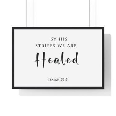 By His Stripes framed Christian wall art, Isaiah 53:5, black lettering on white with a black wooden frame