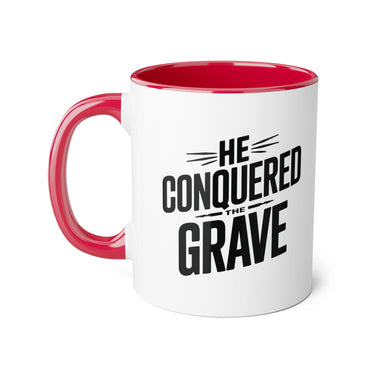 Faith Culture - He Conquered the Grave - Christian Accent Coffee Mug, 11oz