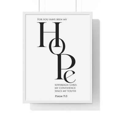 My Hope framed Christian wall art inspired by Psalm 71:5, white frame with black and white scripture typography