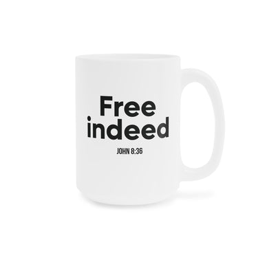 Free Indeed Christian Mug | John 8:36 Bible Verse Gift 15oz White