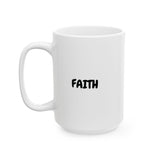 Faith Culture – FAITH Christian Mug – Minimalist Daily Encouragement, 11oz & 15oz 15oz
