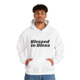 Blessed to Bless Hoodie Christian Unisex Sweatshirt Inspirational Faith Wear