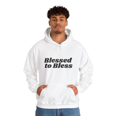 Blessed to Bless Hoodie Christian Unisex Sweatshirt Inspirational Faith Wear