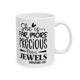 Faith Culture -She is Far More Precious than Jewels- Proverbs 31:10 Christian Ceramic Mug 11oz 11oz