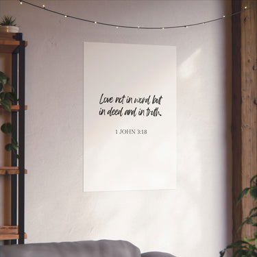 Faith Culture - 1 John 3:18 Poster - Christian Wall Art - Love in Deed and Truth Decor