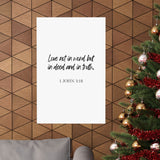 Faith Culture - 1 John 3:18 Poster - Christian Wall Art - Love in Deed and Truth Decor