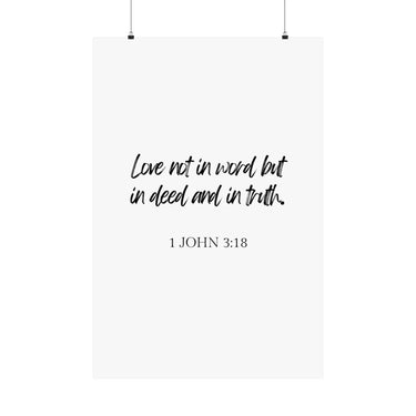 Faith Culture - 1 John 3:18 Poster - Christian Wall Art - Love in Deed and Truth Decor