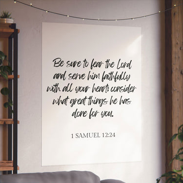 Faith Culture - 1 Samuel 12:24 Poster - Christian Wall Art - Serve Him Faithfully Decor