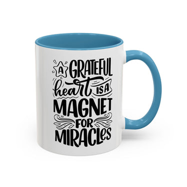 Faith Culture - A Grateful Heart Is a Magnet for Miracles Christian Thanksgiving Accent Coffee Mug, 11oz and 15oz 11oz Light Blue