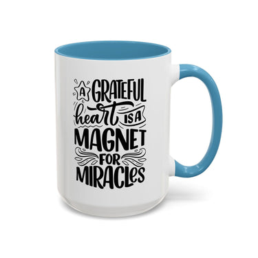 Faith Culture - A Grateful Heart Is a Magnet for Miracles Christian Thanksgiving Accent Coffee Mug, 11oz and 15oz 15oz Light Blue