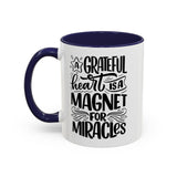 Faith Culture - A Grateful Heart Is a Magnet for Miracles Christian Thanksgiving Accent Coffee Mug, 11oz and 15oz