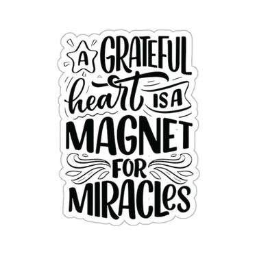Faith Culture - A Grateful Heart is a Magnet for Miracles - Christian Thanksgiving Vinyl Sticker 2" × 2" White