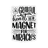 Faith Culture - A Grateful Heart is a Magnet for Miracles - Christian Thanksgiving Vinyl Sticker 3" × 3" White