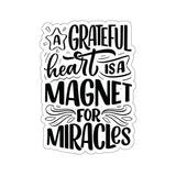 Faith Culture - A Grateful Heart is a Magnet for Miracles - Christian Thanksgiving Vinyl Sticker 4" × 4" White