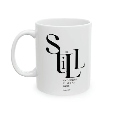 Faith Culture - Be Still and Know - Psalm 46:10 - Christian Ceramic Mug, 11oz