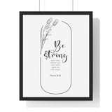 Faith Culture - Be Strong and Courageous - Psalm 31:24 - Christian Wall Art 16" x 20" Black