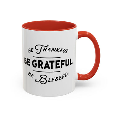 Faith Culture - Be Thankful, Be Grateful, Be Blessed Christian Thanksgiving Accent Coffee Mug, 11oz and 15oz 11oz Red
