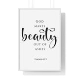 Faith Culture - Beauty for Ashes - Isaiah 61:3 - Christian Wall Art 24″ x 36″ White