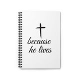 Faith Culture - Because He Lives - Christian Spiral Notebook - Ruled Line One Size