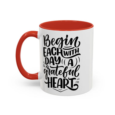 Faith Culture - Begin Each Day with a Grateful Heart - Christian Thanksgiving Accent Coffee Mug, 11oz and 15oz