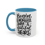Faith Culture - Begin Each Day with a Grateful Heart - Christian Thanksgiving Accent Coffee Mug, 11oz and 15oz