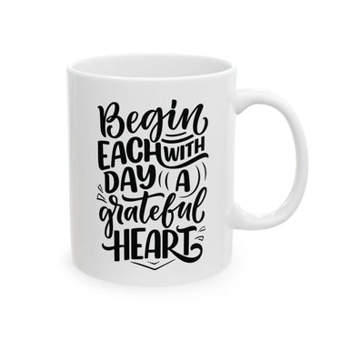 Faith Culture - Begin Each Day with a Grateful Heart - Christian Thanksgiving Mug, 11oz and 15oz