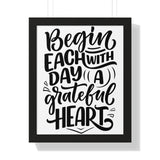 Faith Culture - Begin Each Day with a Grateful Heart - Christian Thanksgiving Wall Art 16″ x 20″ Black