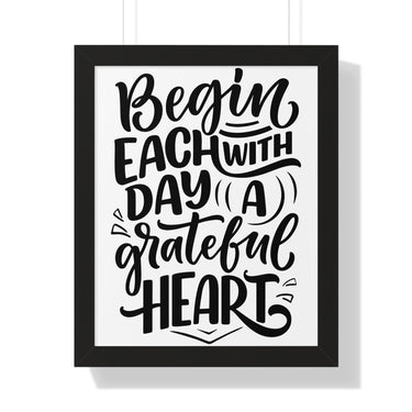 Faith Culture - Begin Each Day with a Grateful Heart - Christian Thanksgiving Wall Art 16″ x 20″ Black