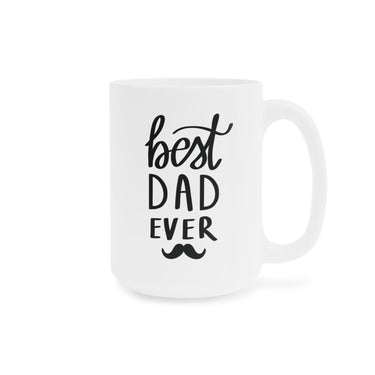 Faith Culture - Best Dad Ever - Christian Ceramic Coffee Mug (11oz5oz0oz) 15oz White