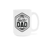 Faith Culture - Best Dad Ever - Christian Ceramic Coffee Mug (11oz5oz0oz) 15oz White
