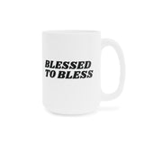 Faith Culture - Blessed to Bless Ceramic Coffee Mug Christian Thanksgiving Gift 15oz White