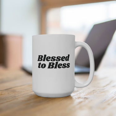 Faith Culture - Blessed to Bless Ceramic Coffee Mug Christian Thanksgiving Gift