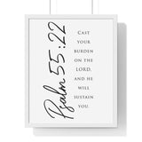 Faith Culture - Cast Your Burden - Psalm 55:22 - Christian Wall Art 16" x 20" White