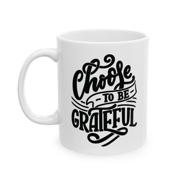 Faith Culture - Choose to Be Grateful - Christian Thanksgiving Mug, 11oz and 15oz 11oz