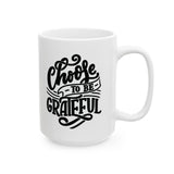 Faith Culture - Choose to Be Grateful - Christian Thanksgiving Mug, 11oz and 15oz
