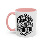 Faith Culture - Choose to Be Grateful Christian Thanksgiving Accent Coffee Mug, 11oz and 15oz