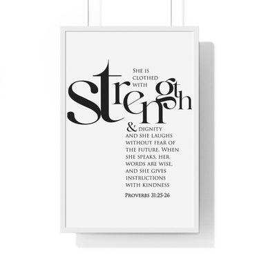 Faith Culture - Christian Home Décor - Clothed with Strength and Dignity, Speaks with Wisdom - Proverbs 31:25-26 Wall Art 20" x 30" White