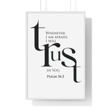 Faith Culture - Christian Home Décor - When I Am Afraid, I Put My Trust in You - Psalm 56:3 Wall Art 24″ x 36″ White